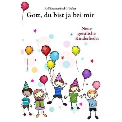 Abbildung von Gott, du bist ja bei mir: Neue geistliche Kinderlieder
