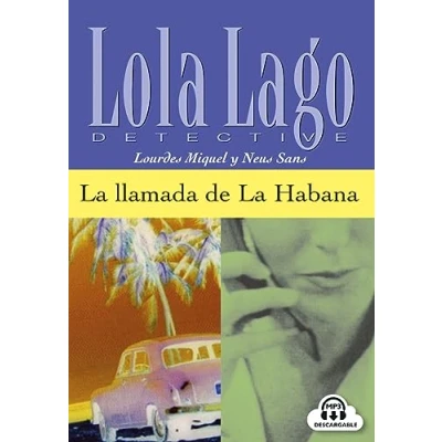 Abbildung von La llamada de Habana: Spanische Lektüre für das 3. Lernjahr. mit Audio Online (Lola Lago, detective)
