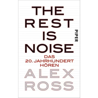 Abbildung von The Rest is Noise: Das 20. Jahrhundert hören