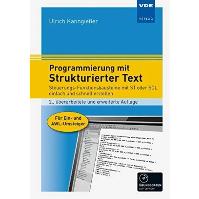 Abbildung von Programmierung mit Strukturierter Text: Steuerungs Funktionsbausteine ST oder SCL einfach und schnell erstellen. Für Ein AWL Umsteiger