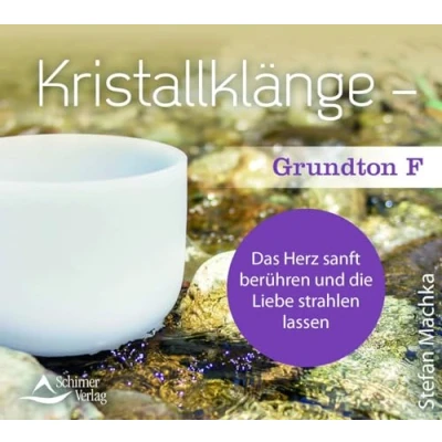 Abbildung von CD Kristallklänge Grundton F: Das Herz sanft berühren und die Liebe strahlen lassen