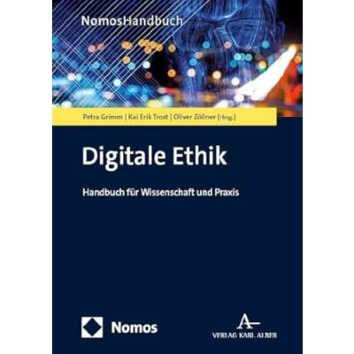 Abbildung von Digitale Ethik: Handbuch für Wissenschaft und Praxis (NomosHandbuch)