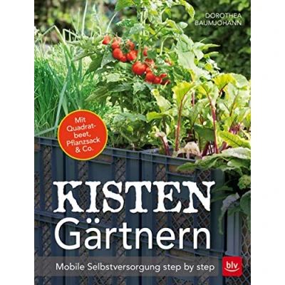 Abbildung von Kistengärtnern: Mobile Selbstversorgung step by (BLV Selbstversorgung)