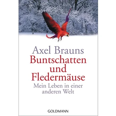 Abbildung von Buntschatten und Fledermäuse: Mein Leben in einer anderen Welt