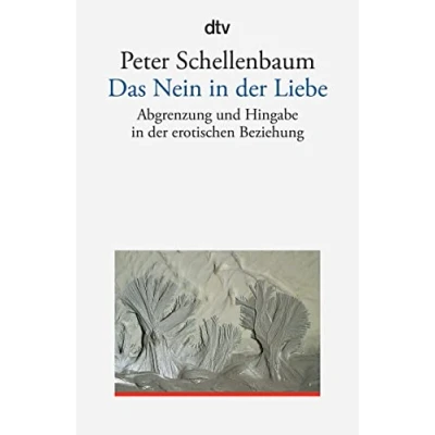 Abbildung von Das Nein in der Liebe: Abgrenzung und Hingabe erotischen Beziehung