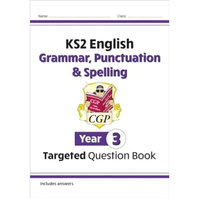 Abbildung von KS2 English Year 3 Grammar, Punctuation &amp; Spelling Targeted Question Book (with Answers) (CGP English)