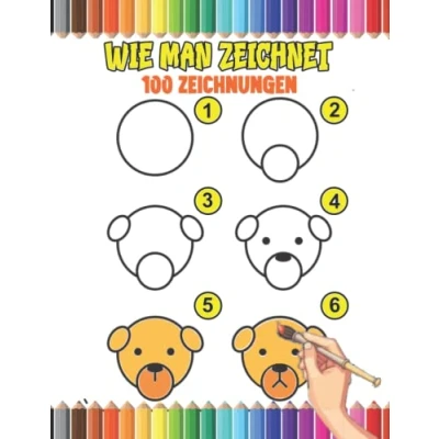 Abbildung von Wie man zeichnet 100 Zeichnungen: coole Sachen für Kinder Mädchen und Jungen. Zeichnen lernen .