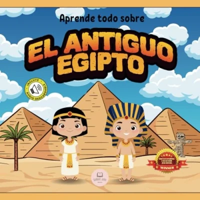 Abbildung von El Antiguo Egipto Explicado Para Niños: Aprende cosas sobre los faraones, las momias, pirámides… ¡y mucho más!│Libro Infantil Educativo (Libros Infantiles Educativos)