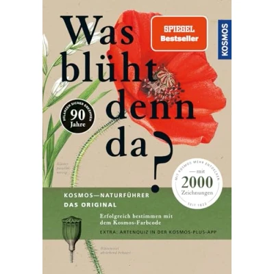 Abbildung von Was blüht denn da Das Original: Über 800 Arten auf mehr als 2000 Zeichnungen Erfolgreich bestimmen mit dem Kosmos Farbcode. EXTRA: Artenquiz in der Plus App