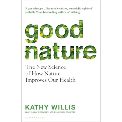 Abbildung von Good Nature: The New Science of How Nature Improves Our Health