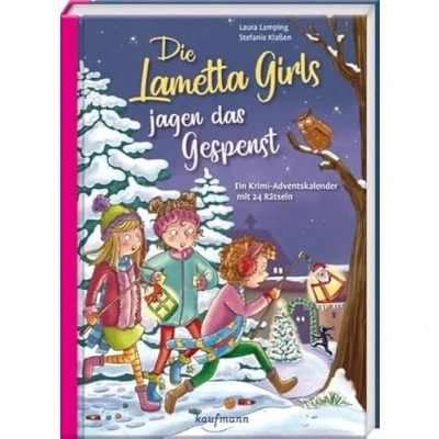 Abbildung von Die Lametta Girls jagen das Gespenst: Ein Krimi Adventskalender mit 24 Rätseln (Adventskalender Geschichten für Kinder: Buch zum Lesen und Vorlesen Kapiteln)