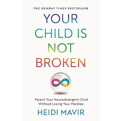 Abbildung von Your Child is Not Broken: Parent Neurodivergent Without Losing Marbles