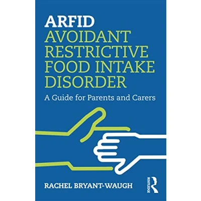 Abbildung von ARFID Avoidant Restrictive Food Intake Disorder: A Guide for Parents and Carers