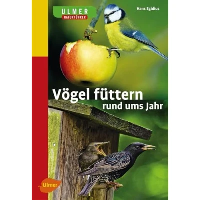 Abbildung von Vögel füttern rund ums Jahr: Naturführer