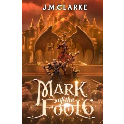 Abbildung von Mark of the Fool 6: A Progression Fantasy Epic