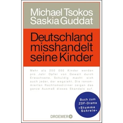 Abbildung von Deutschland misshandelt seine Kinder: Das Buch zum ZDF Drama &quot;Stumme Schreie&quot;