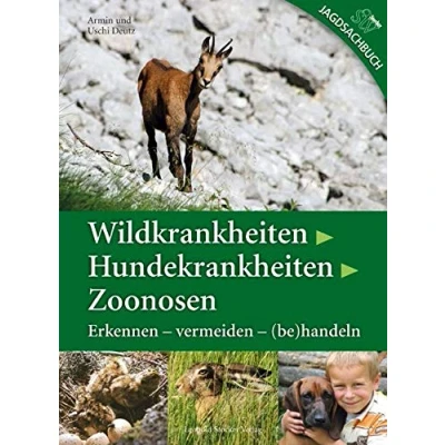Abbildung von Wildkrankheiten &gt; Hundekrankheiten Zoonosen: Erkennen vermeiden (be)handeln