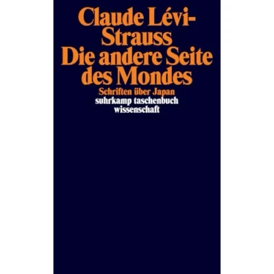 Abbildung von Die andere Seite des Mondes: Schriften über Japan (suhrkamp taschenbuch wissenschaft)