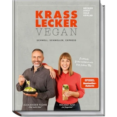 Abbildung von Krass lecker vegan: Schnelle und Einfache Rezepte für jeden Tag: schnell, schneller, express Lieblingsrezepte Tag Gerichte die ganze Familie, Singles Paare