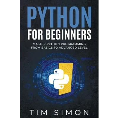 Abbildung von Python for Beginners: Master Programming from Basics to Advanced Level (Coding Made Easy)