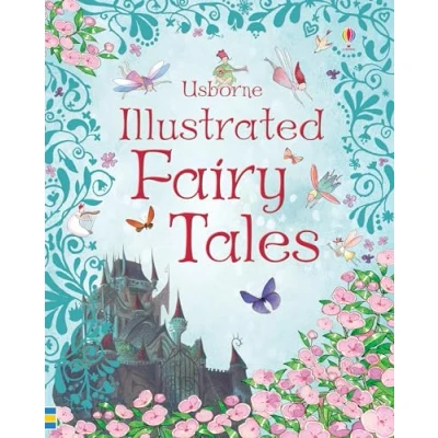 Abbildung von Usborne Illustrated Fairy Tales (Anthologies &amp; Treasuries) (Illustrated Story Collections)