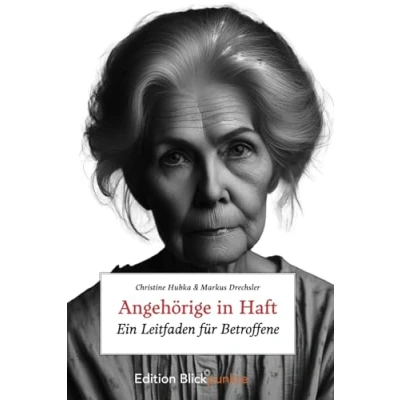 Abbildung von Angehöriger in Haft: Ein Leitfaden für Betroffene