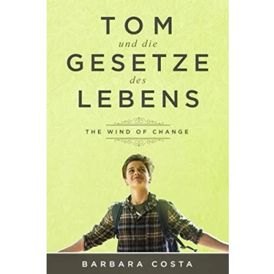 Abbildung von Tom und die Gesetze des Lebens: The Wind of Change