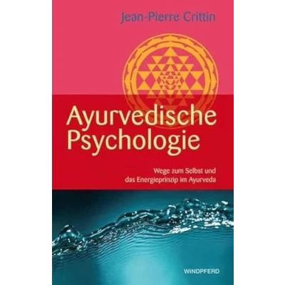 Abbildung von Ayurvedische Psychologie: Wege zum Selbst und das Energieprinzip im Ayurveda