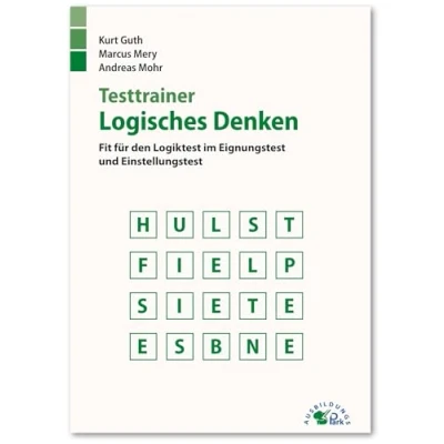 Abbildung von Testtrainer Logisches Denken: Fit für den Logiktest im Eignungstest und Einstellungstest Wortanalogien, Zahlenreihen, Matrizentests, Brainteaser mehr Über 600 Aufgaben mit allen Lösungswegen