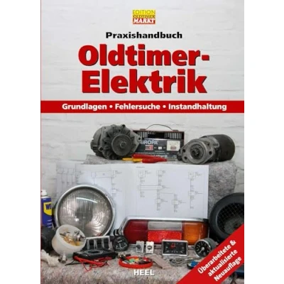 Abbildung von Praxishandbuch: Oldtimer Elektrik: Grundlagen Fehlersuche Instandhaltung (Edition Markt)