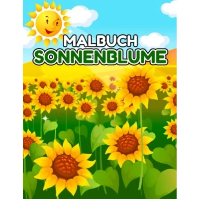 Abbildung von Sonnenblume Malbuch: Bewundern Sie die Schönheit einer fröhlichen gelben Blume mit 30 Bildern zum Ausmalen Gag Geschenke White Elephant Stressabbau Weihnachtsgeschenke