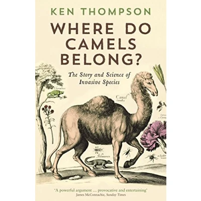 Abbildung von Where Do Camels Belong?: The Story and Science of Invasive Species