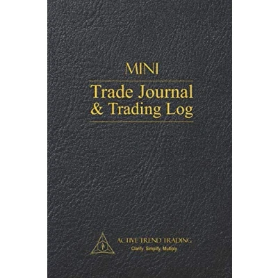 Abbildung von Active Trend Trading Mini Trade Journal &amp; Log: 6&quot;x9&quot;
