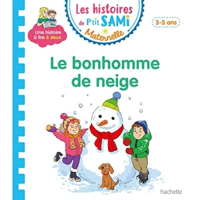 Abbildung von Les histoires de P&#039;tit Sami Maternelle (3 5 ans) : Le bonhomme neige et Julie