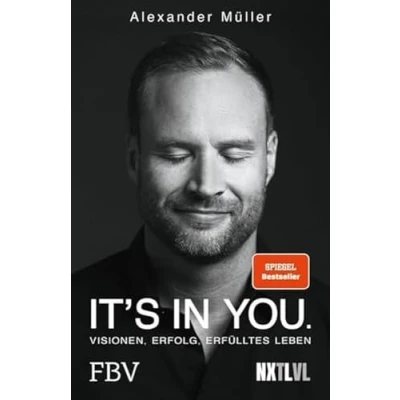Abbildung von It&#039;s in you!: Visionen, Erfolg, erfülltes Leben