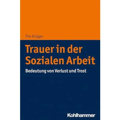 Abbildung von Trauer in der Sozialen Arbeit: Bedeutung von Verlust und Trost