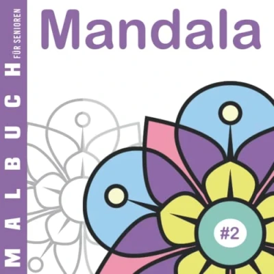 Abbildung von Mandala #2 Malbuch für Senioren: Ausmalbuch Anfänger, Menschen mit Alzheimer und Demenz, 30 einfache Designs, Oma Opa