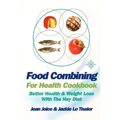 Abbildung von Food Combining for health Cookbook: Better and weight loss with the Hay Diet