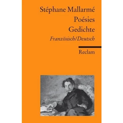 Abbildung von Poésies / Gedichte. Französisch/Deutsch: Mallarmé, Stéphane zweisprachige Ausgabe (Reclams Universal Bibliothek)