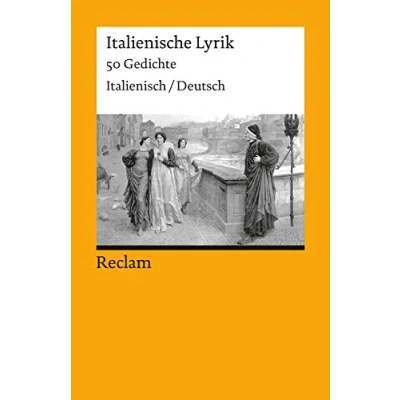 Abbildung von Italienische Lyrik. 50 Gedichte. Italienisch/Deutsch: zweisprachige Ausgabe für den Italienisch Unterricht 18310 (Reclams Universal Bibliothek)