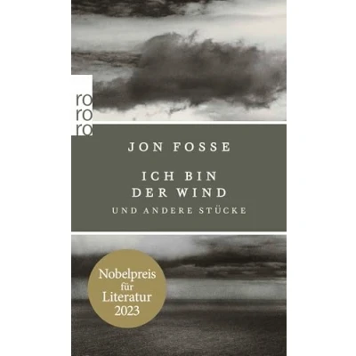 Abbildung von Ich bin der Wind: und andere Stücke Nobelpreis für Literatur 2023