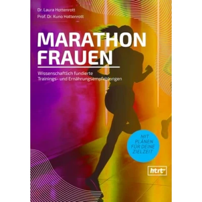 Abbildung von Marathon für Frauen: Wissenschaftlich fundierte Trainings und Ernährungsempfehlungen