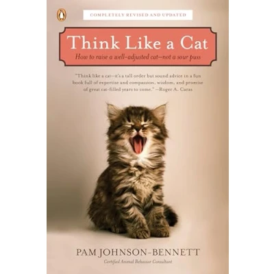 Abbildung von Think Like a Cat: How to Raise Well Adjusted Cat Not Sour Puss