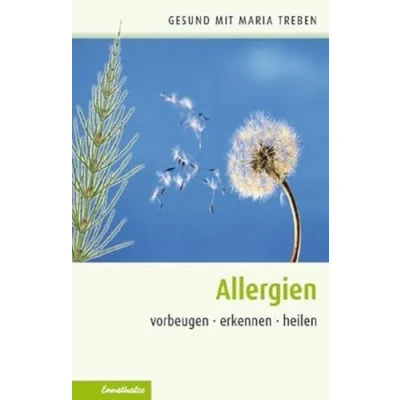 Abbildung von Allergien: Vorbeugen erkennen heilen (Gesund mit Maria Treben)
