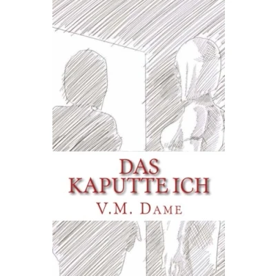 Abbildung von Das kaputte Ich: Mein Weg durch die Depersonalisation und Derealisation