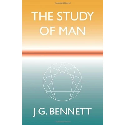 Abbildung von The Study of Man: A Course (The Collected Works J.G. Bennett, Band 21)