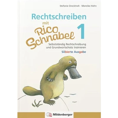 Abbildung von Rechtschreiben mit Rico Schnabel, Klasse 1 silbierte Ausgabe: Selbstständig Rechtschreibung und Grundwortschatz trainieren (Rico Schnabel: Übungshefte Deutsch)