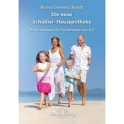 Abbildung von Die neue Schüßler Hausapotheke mit 36 Heilsalzen: Von A Z