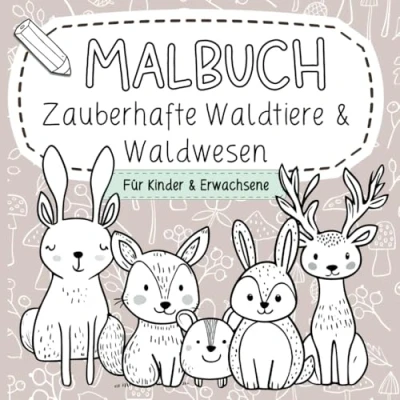 Abbildung von Malbuch: Zauberhafte Waldtiere &amp; Waldwesen: Fantasievolles Ausmalbuch für Kinder und Erwachsene zum Entspannen Träumen