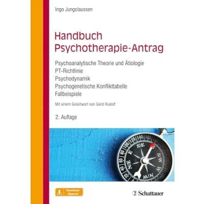 Abbildung von Handbuch Psychotherapie Antrag: Psychoanalytische Theorie und Ätiologie PT Richtlinie Psychodynamik Psychogenetische Konflikttabelle Fallbeispiele